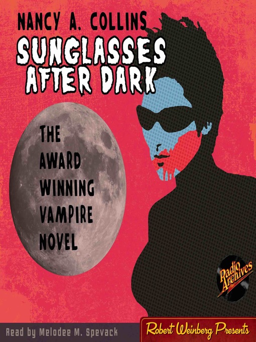 Title details for Sunglasses After Dark by Nancy A. Collins - Available